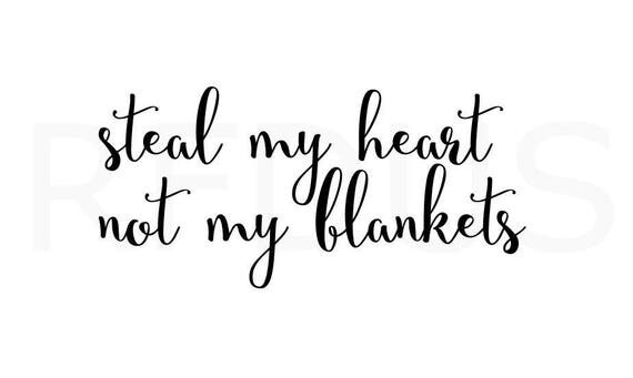 Download Steal My Heart Not My Blankets svg cricut cutting file cute