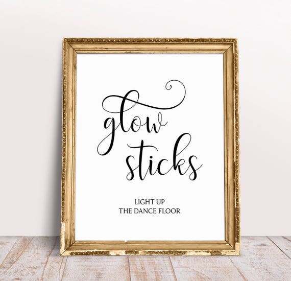 Glow Sticks Light Up The Dance Floor Wedding Signs Glow