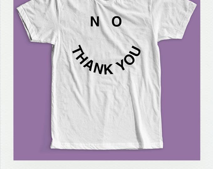 No thank you t shirt / Funny t shirt / Tumblr t shirt / Sarcastic T shirt / Vaporwave t shirt / No Thanks / 90s tshirt / 90s tee