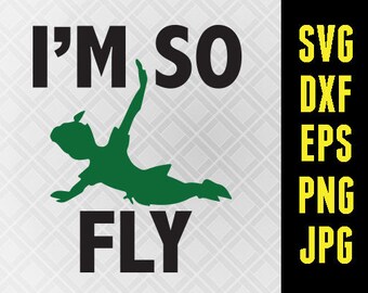 Peter Pan SVG Disney Iron On Decal Cutting File / Clipart in Svg, Eps, Dxf, Png, and Jpeg for Cricut & Silhouette I'm So Fly Captain Hook