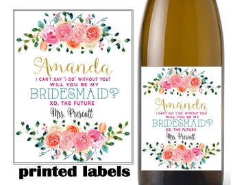 Be my bridesmaid wine label, wedding, bridal shower, printed water proof label with adhesive backing, Bridal shower #3456. Faux gold foil