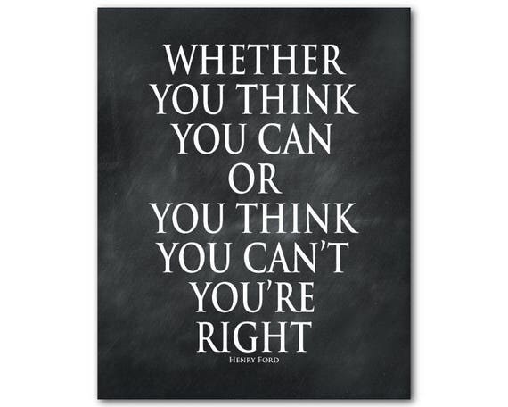 Whether you think you can or you think you can't