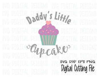 Daddy's Little Cupcake SVG Cut File Design, Cupcake Bodysuit Design Svg Dxf Eps Png files for Silhouette Cricut Cutting Files Commercial Use