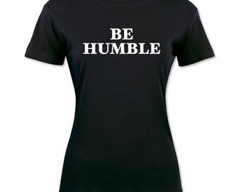 be humble shirt