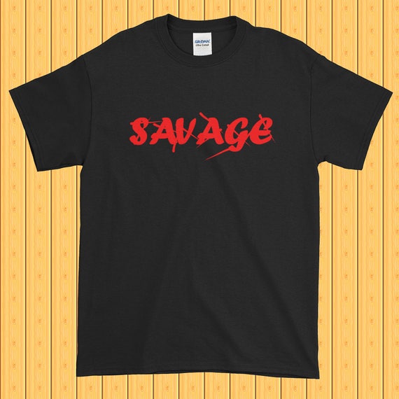 savage tshirts