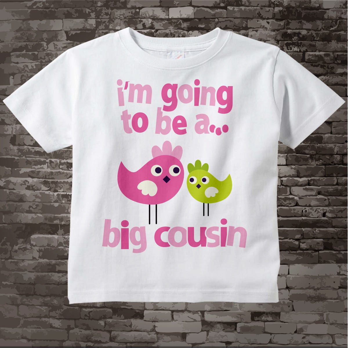 im going to be a cousin t shirt