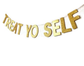 Glitter Treat Yo Self Banner // Glitter Banner // Gold Glitter Banner // Glitter Party Decor // Glitter Bunting // Gold Party Decor