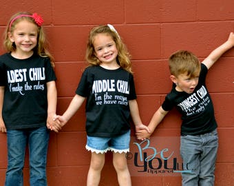 oldest middle youngest; sibling shirts; sibling shirts set of 3; sibling outfits; I make the rules; I'm the reason we have rules; matching