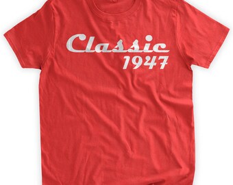 Classic 1947 T-shirt 70th Birthday Tshirt 70th Birthday Gift 70th Birthday Party 70 Years Seventy Gift Idea Family Mens Ladies Womens Tshirt
