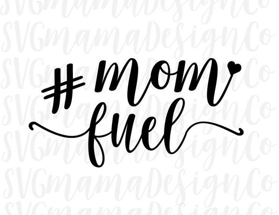 Download Mom Fuel SVG Mom Mug Coffee Decal Baby Shower Gift