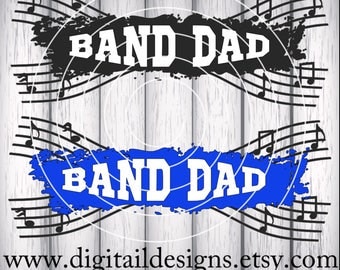 Band Dad SVG - dxf - eps - png - fcm - ai - Cut File - Commercial Use - Cricut - Silhouette - Marching Band SVG - Instant Download