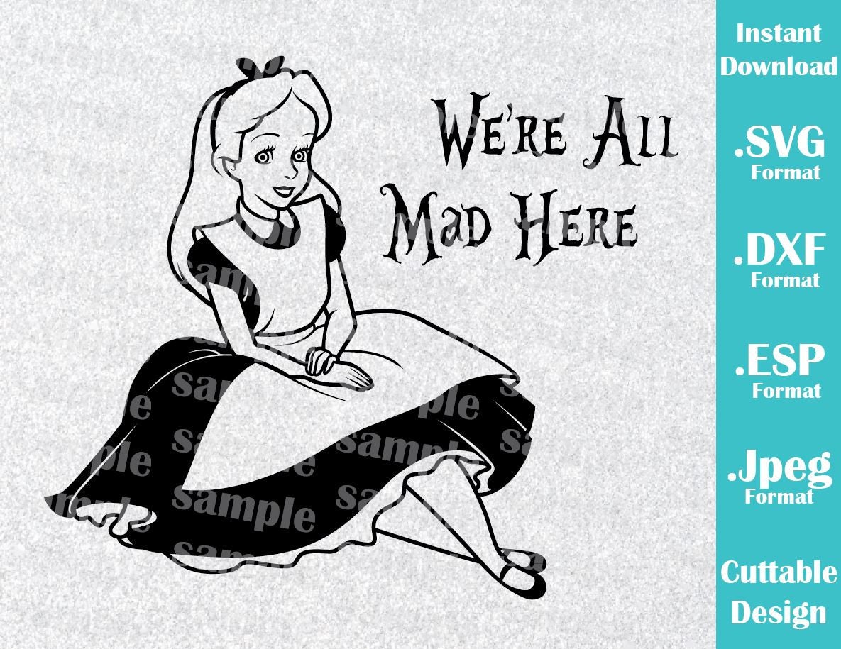 Download INSTANT DOWNLOAD SVG Disney Inspired Alice in Wonderland Quote