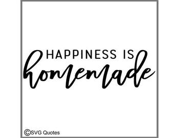 SVG Cutting File Happiness is Homemade EPS DXF for Cricut Explore,Silhouette & More. Instant Download. Personal/Commercial Use.Vinyl sticker
