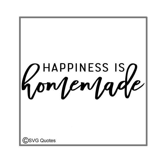 Free Free 328 Happiness Is Homemade Svg Free SVG PNG EPS DXF File