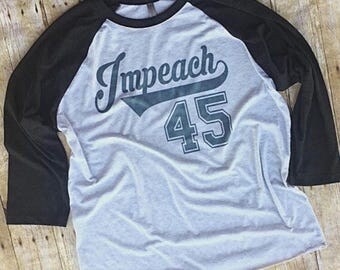Impeach trump shirt funny anti trump impeach 45 resist feminist nasty woman nevertheless she persisted dump trump baseball shirt liberal dem