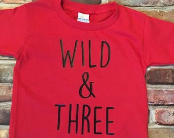 Birthday gift/birthday shirt/Im three shirt/Im three birthday shirt/wild and three shirt/wild and three boy/kids birthday shirt/toddlee tees