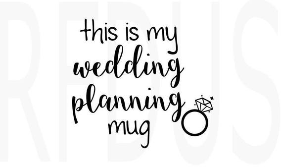 Download This is my wedding planning mug svg ring svg Bride Tribe SVG