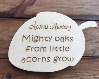Engraved Wooden Personalised Nursery Sign - Mighty Oaks from little Acorns Grow