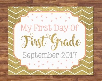 First Day of First Grade Sign - September 2017 - Gold & Pink - First Day of School Sign - First Day of School Photo Prop - Back to School
