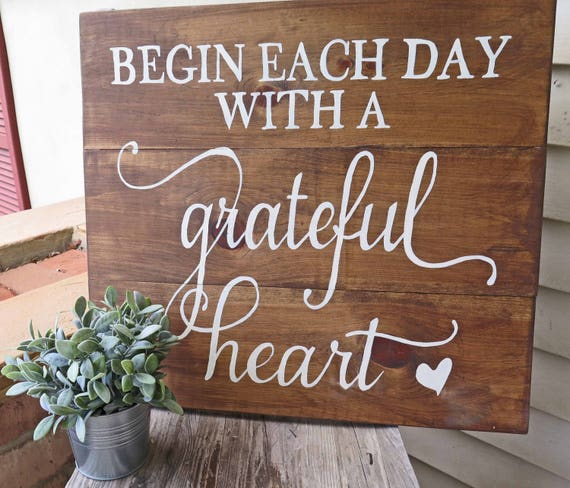 Start each day with a grateful heart farmhouse rustic wood