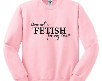 Selena Gomez / You Got a Fetish for my Love Crew Neck Sweatshirt