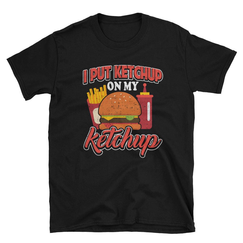 t shirt ketchup