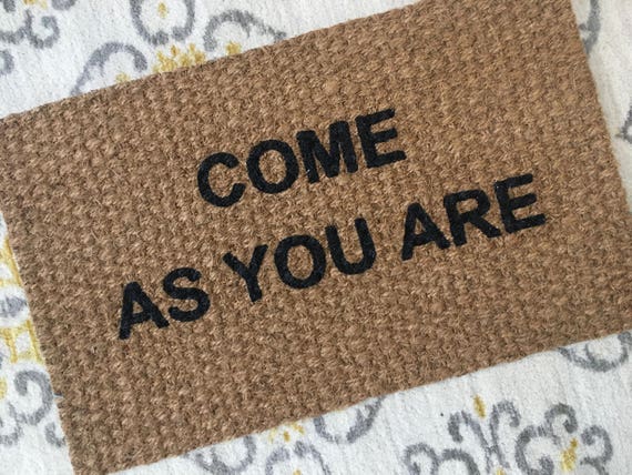 Come As You Are Doormat Fun welcome mats for fun people