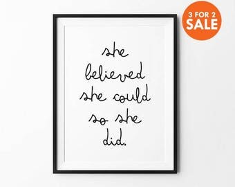 She Did Print, Wall Art Decor, Black and White, Handwritten Typography, she believed she could so she did