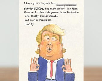 Ask Donald, Donald Trump greeting cards - great respect - pop culture, political, humour, happy birthday, funny, satire,