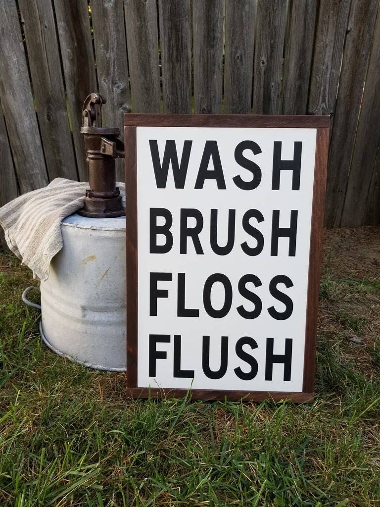 Wash Brush Floss Flush Sign Wash Brush Floss Flush Sign