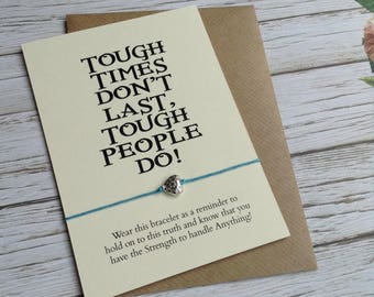 SALE Tough Times Wish Bracelet, Heart Wish Bracelet, Courage Bracelet, Strength Bracelet, Tough People Do, Divorce Gift, Graduation, Buddha