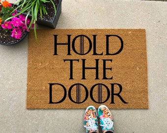 Game of Thrones Welcome Mat, Hold the Door, Game of thrones doormat, Hodor, Game of thrones Gifts, Housewarming gift, Wedding gift