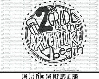 Back to school SVG, 2nd Grade let the adventure begin SVG, 2nd grade cut file, school svg, 2nd grade svg, school svg, socuteappliques