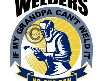 Welder Svg, Grandfather Weld Svg, Dxf For Silhouette, Eps File