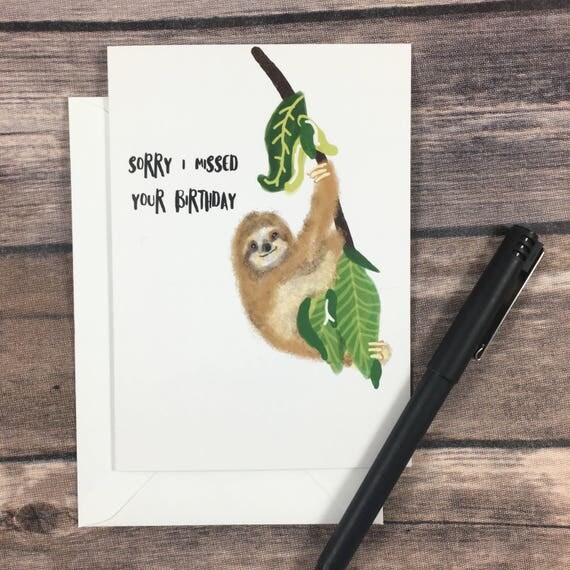 belated birthday card sloth card funny birthday card