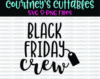 Black Friday crew SVG and PNG File| Black Friday SVG | Thanksgiving Cut Files | Silhouette and Cricut Designs