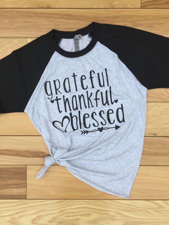 thankful grateful and blessed shirts