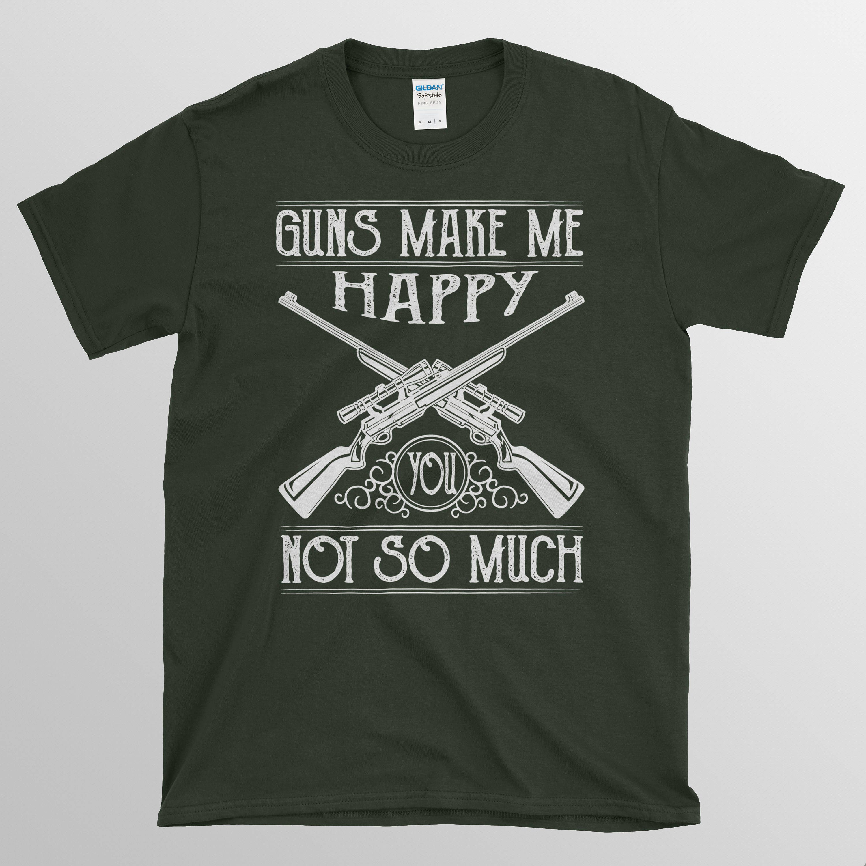 Guns Make Me Happy You Not So Much Guns T Shirt 8039