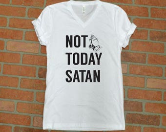 Not Today Satan | Not Today Satan Shirt - Jesus Saves Bro - Jesus Shirt - Vneck