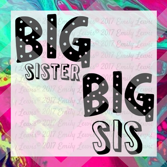 big sister big sis t-shirt svg svgs svg files shirt