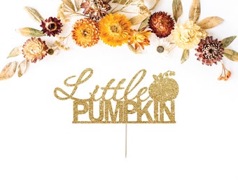 Little Pumpkin Cake Topper, Fall Cake Topper, Pumpkin Birthday, Baby Shower, Pumpkin Cake Topper, Pumpkin Decorations, Halloween Party
