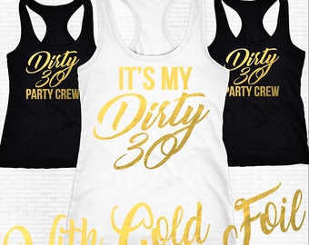 Dirty Thirty Shirts, Dirty 30 Party Crew Set Of Tank Tops, It's My Dirty 30, Birthday Party Tank Tops, Birthday Girl, Dirty And Thirty Tanks