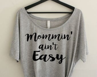 3 Colors....Mommin' Ain't Easy Off Shoulder Shirt, Mom Life Shirt, Mom Tee, Slouchy Shirt, Mom Life Shirt