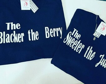 the blacker the berry the sweeter the juice shirt