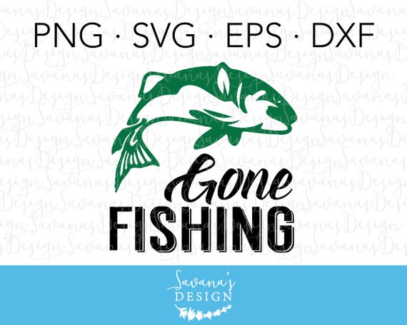 Gone Fishing SVG, Fish SVG Files, SVG Fish, Svg Fishing ...