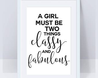 A Girl Must Be Two Things Classy and Fabulous Coco Chanel Quote - Instant Download, Printable, Digital File