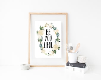 Gift for Girls. Be You Tiful Print. Be You Tiful Sign. Gift for her. Gift for women. Gift Under 50. Inspirational Wall Art. Inspiration Sign