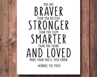 50% OFF Winnie The Pooh Quote, You Are Braver Than You Believe Print, Nursery Print, Nursery Decor, Scandinavian Kids, Inspirational Kids