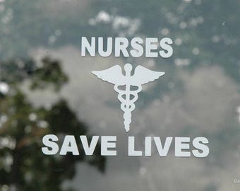 Nurses Save Lives RN OR Caduceus Care Medical Vinyl Decal