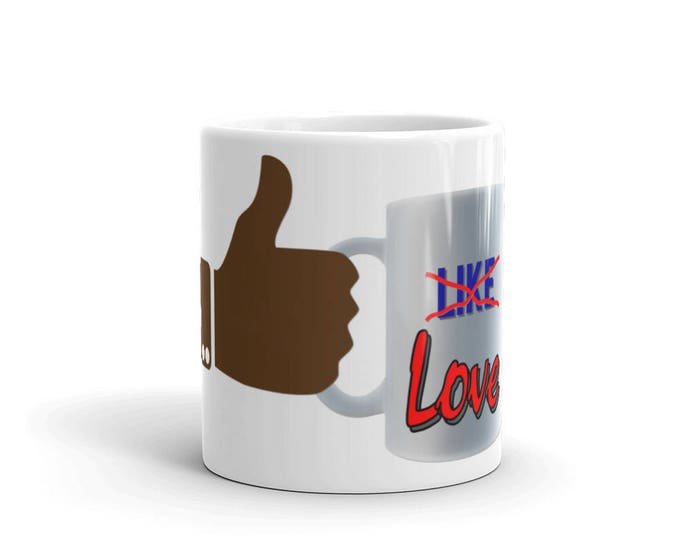 Like crossed out, Love, Thumbs up, Coffee Mugs for Coffee Lovers, Gifts for Teachers, Mom or Dad, Friends, Co-workers, CoffeeShopCollection